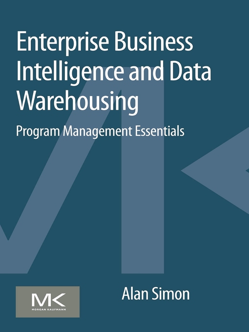 Title details for Enterprise Business Intelligence and Data Warehousing by Alan Simon - Available